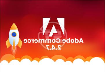 Adobe Commerce 2.4.7